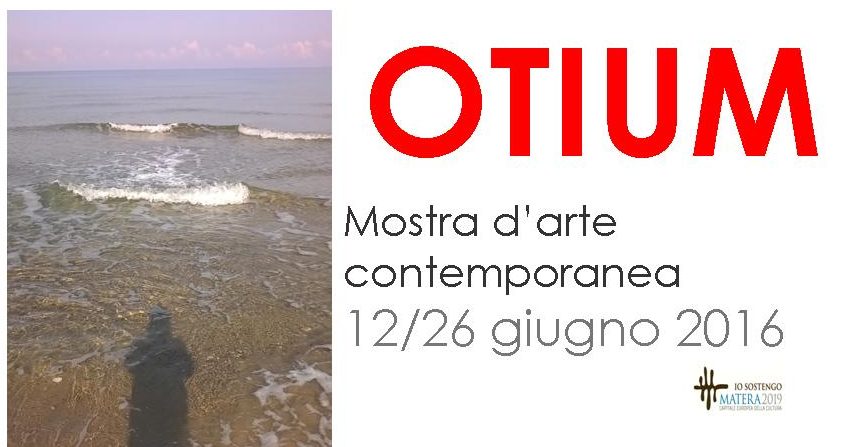 OTIUM – MOSTRA D’ARTE CONTEMPORANEA