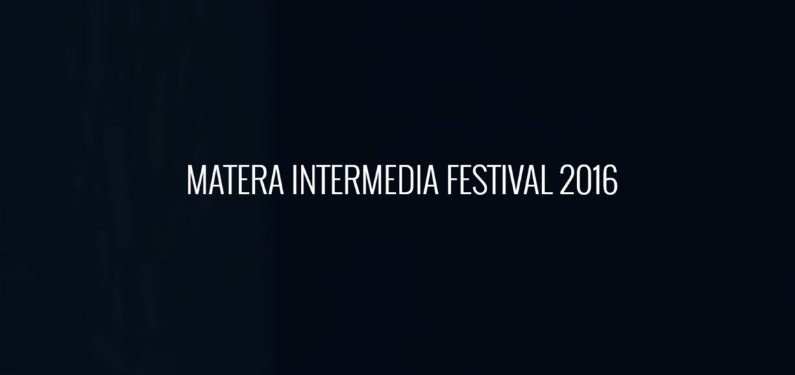 MAtera INtermedia festival 2016