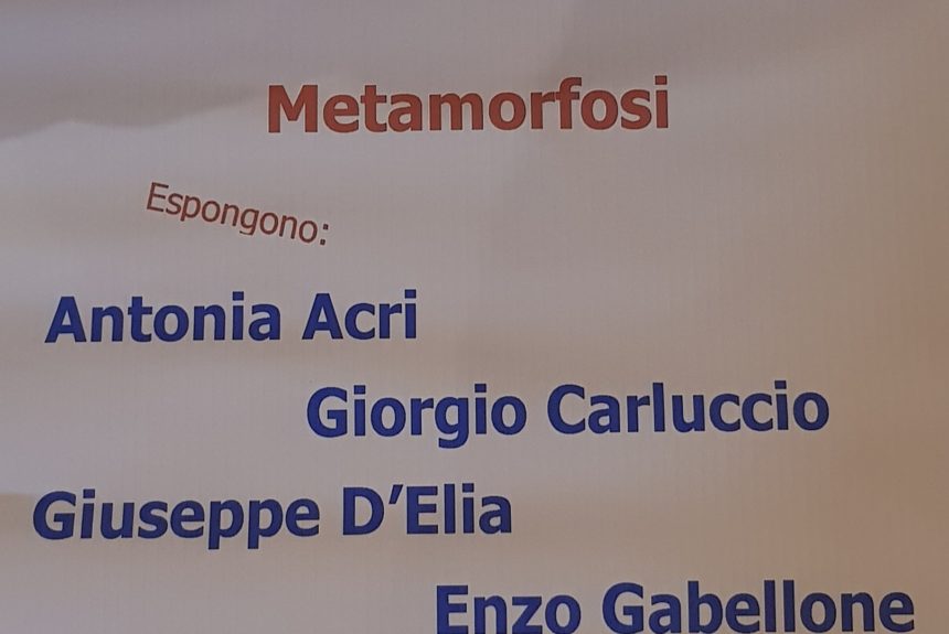 MOSTRA COLLETTIVA “METAMORFOSI”