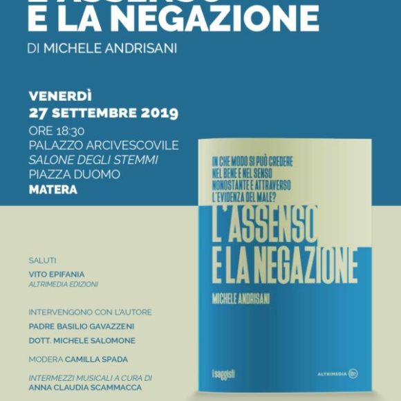 Il 27 settembre a Matera Altrimedia Edizioni presenta “L’assenso e la negazione” di Michele Andrisani