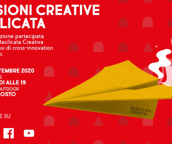 “Incursioni creative” nel turismo, nel welfare e nel  per costruire  nuove visioni di futuro per la Basilicata