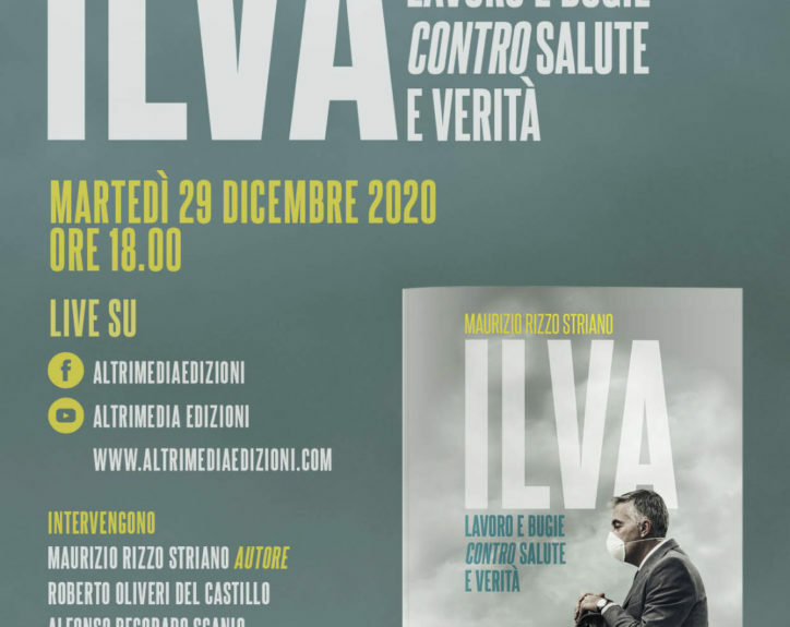 “ILVA. Lavoro e bugie contro salute e verità”, domani presentazione in diretta streaming