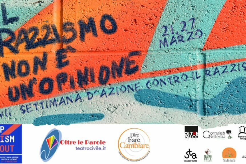 “Il razzismo non è un’opinione”, fino al 27 marzo progetto promosso da “Oltre Le Parole” e “Dire Fare Cambiare” per la XVII Settimana di azione contro il razzismo