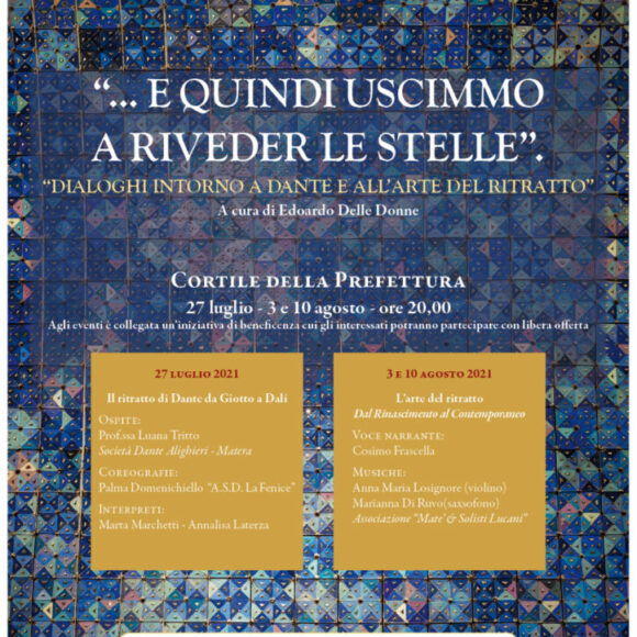 Matera, “… E quindi uscimmo a riveder le stelle”: dialoghi intorno a Dante e all’arte del ritratto promossi dal Circolo Culturale La Scaletta in collaborazione con la Prefettura