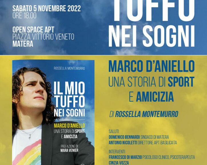 “Il mio tuffo nei sogni. Marco D’Aniello, una storia di sport e amicizia” di Rossella Montemurro: presentazione a Matera, Open Space APT, sabato 5 novembre 