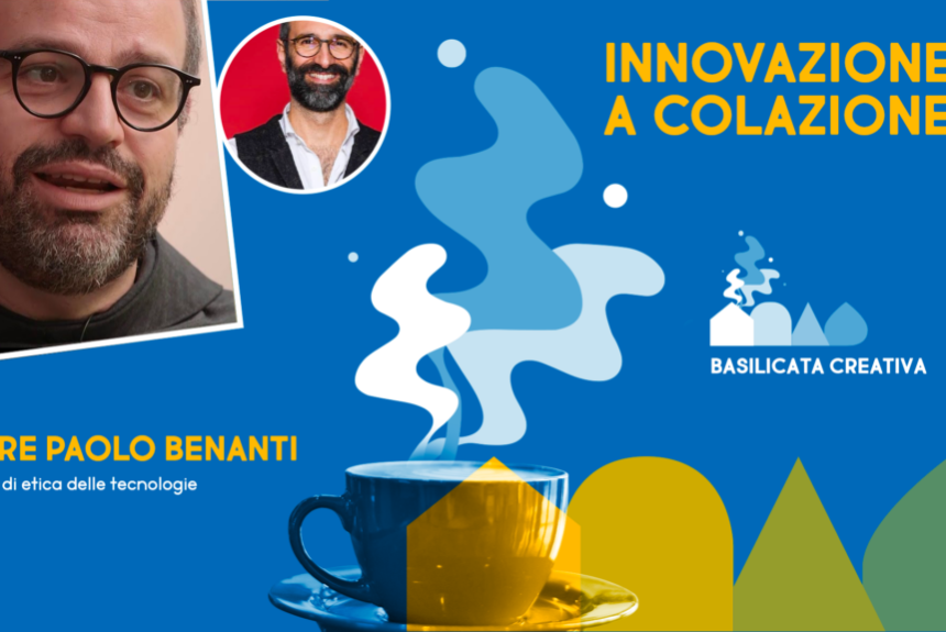 Basilicata Creativa discute di IA ed etica con Padre Paolo Benanti, nuovo presidente della Commissione Algoritmi