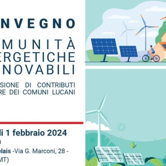 “Comunità Energetiche Rinnovabili – Concessione di contributi a favore dei comuni lucani”, convegno domani a Matera