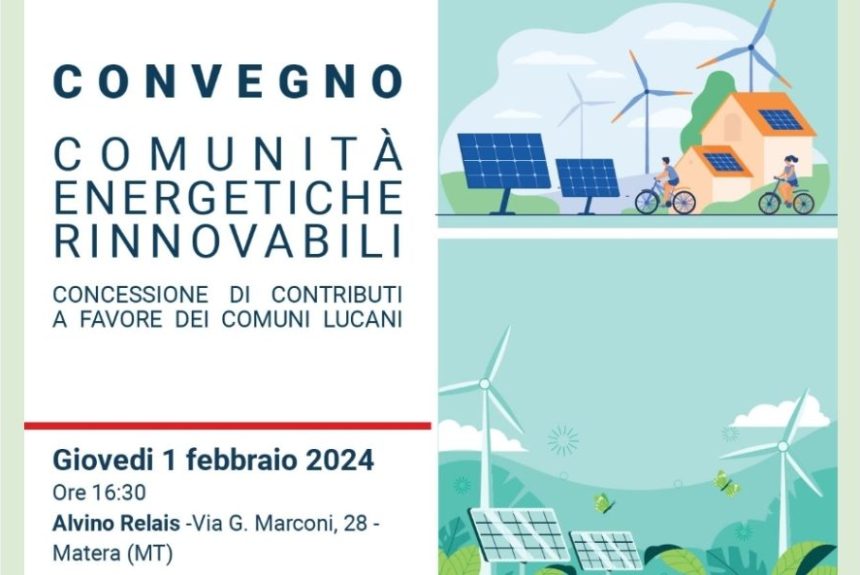 “Comunità Energetiche Rinnovabili – Concessione di contributi a favore dei comuni lucani”, convegno domani a Matera