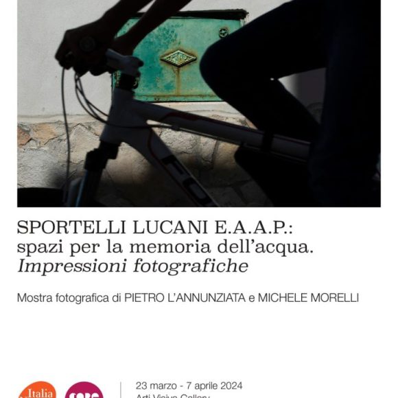 “Sportelli Lucani E.A.A.P..: spazi per la memoria dell’acqua. Impressioni fotografiche”. di Pietro L’Annunziata e Michele Morelli, in mostra a Matera fino al 7 aprile presso Arti Visive Gallery