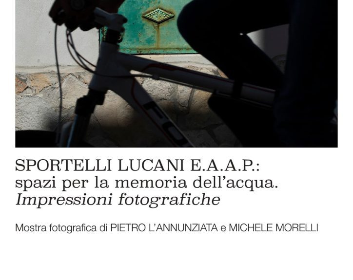 “Sportelli Lucani E.A.A.P..: spazi per la memoria dell’acqua. Impressioni fotografiche”. di Pietro L’Annunziata e Michele Morelli, in mostra a Matera fino al 7 aprile presso Arti Visive Gallery