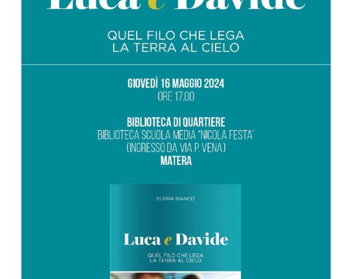 “Luca e Davide. Quel Filo che lega la terra al Cielo”, il 16 l’Associazione Quartiere Lanera ospita nella Biblioteca “Nicola Festa” la presentazione del libro di Elvira Bianco
