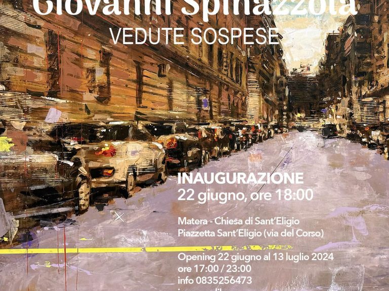 Matera, fino al 13 luglio la mostra di Giovanni Spinazzola “Vedute sospese” a cura di Rino Cardone, organizzata dalla Galleria Opera Arte e Arti in collaborazione con Ego Italiano S.r.l.