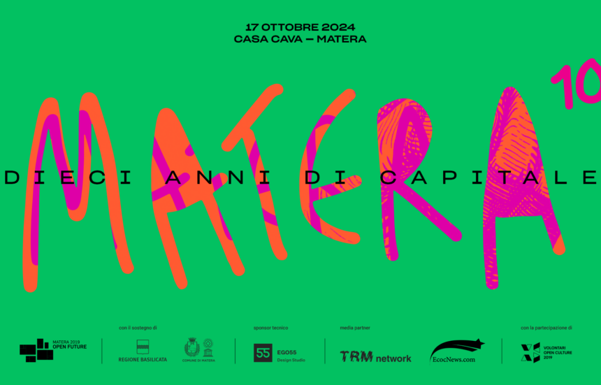 “Matera, 10 anni di Capitale”, il 17 ottobre tavola rotonda per i 10 anni dalla proclamazione di Matera a Capitale Europea della Cultura 2019